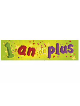 Banderole "1 An De Plus"...